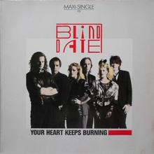 Blind Date - Your Heart Keeps Burning
