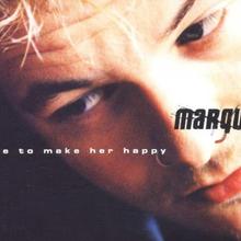 Marque - One To Make Her Happy