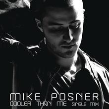 Mike Posner - Cooler Than Me