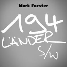 Mark Forster - 194 Länder (s/w)