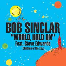 Bob Sinclar - World Hold On