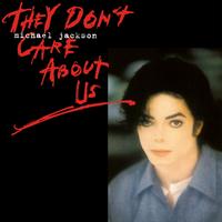 Michael Jackson - They Don't Care About Us