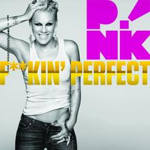 Pink - Fuckin' Perfect