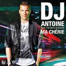 DJ ANTOINE FT THE BEAT SHAKERS - MA CHERIE