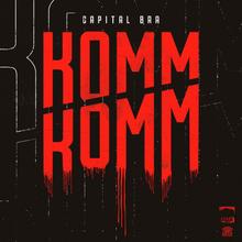 CAPITAL BRA - KOMM KOMM