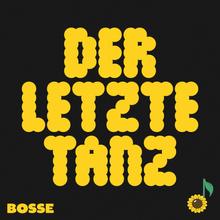 Bosse - Der letzte Tanz