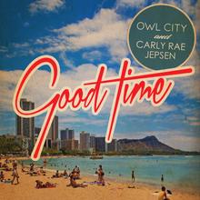 Carly Rae Jepsen and Owl City - Good Time