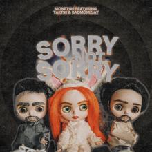 MONET192 FT TAKT32 & BADMÓMZJAY - SORRY NOT SORRY