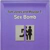 Tom Jones and Mousse T. - Sex Bomb
