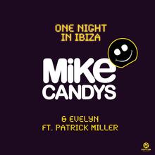 MIKE CANDYS & EVELYN - ONE NIGHT IN IBIZA
