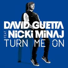 DAVID GUETTA FT NICKI MINAJ - TURN ME ON