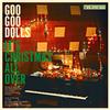 The Goo Goo Dolls - Christmas All Over Again