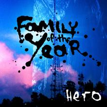 Family Of The Year - Hero
