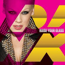 Pink - Raise Your Glass
