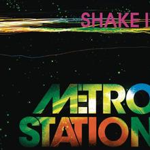 Metro Station - Shake it