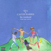 SZA X CALVIN HARRIS - THE WEEKEND (FUNK WAV REMIX)