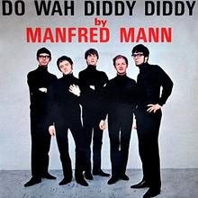 Manfred Mann - Do Wah Diddy Diddy