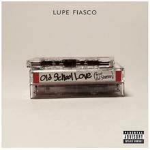 LUPE FIASCO FT ED SHEERAN - OLD SCHOOL LOVE