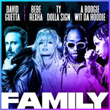 David Guetta feat. Bebe Rexha, Ty Dolla $ign & A Boogie Wit da Hoodie - Family