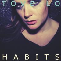 Tove Lo - Habits (Stay High)