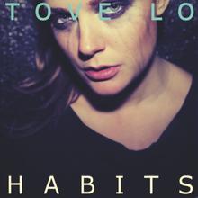 Tove Lo - Habits (Stay High)