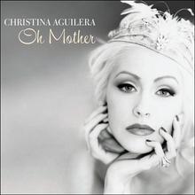 Christina Aguilera - Oh mother