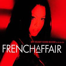 French Affair - My Heart Goes Boom (La Di Da Da)