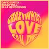 David Guetta x Becky Hill x Ella Henderson - Crazy What Love Can Do