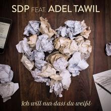 SDP feat. Adel Tawil - Ich will nur, dass Du weißt