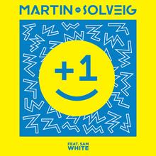 Martin Solveig feat. Sam White - +1