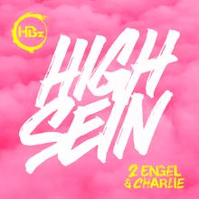 HBz x 2 Engel & Charlie - High sein