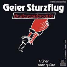 Geier Sturzflug - Bruttosozialprodukt