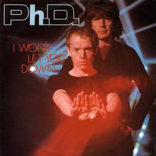 Ph D - I Won't Let You Down