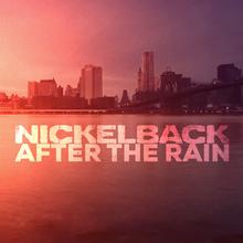 Nickelback - After The Rain