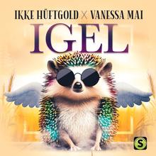 Ikke Hüftgold & Vanessa Mai - Igel