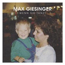Max Giesinger - Wenn sie tanzt