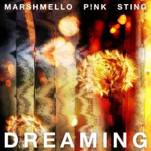 Marshmello x Pink x Sting - Dreaming