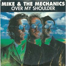 Mike & The Mechanics - Over My Shoulder