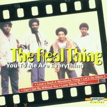 Real Thing - You To Me Are Everything