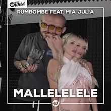 Rumbombe feat. Mia Julia - Mallelelele