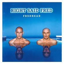 Right Said Fred - You're My Mate