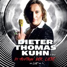 Dieter Thomas Kuhn & Band - Wunder Gibt Es Immer Wieder