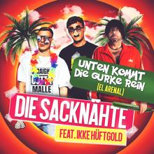 Die Sacknähte feat. Ikke Hüftgold - Unten kommt die Gurke rein