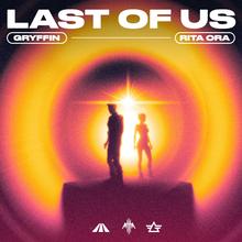 Gryffin, Rita Ora - Last Of Us