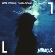 Pascal Letoublon, FRAGMA, PACHANTA - Miracle