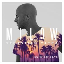 Milow & Sebastián Yatra - Summer Days