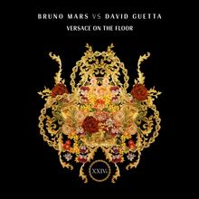 BRUNO MARS VS DAVID GUETTA - VERSACE ON THE FLOOR