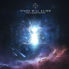 Kygo x Imagine Dragons - Stars Will Align