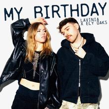 LAVINIA x Ely Oaks - My Birthday