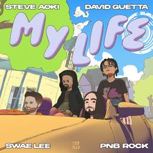 Steve Aoki x David Guetta feat. Swae Lee & PnB Rock - My Life